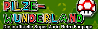 Pilze-Wunderland - Die inoffizielle Super Mario Retro-Fanpage